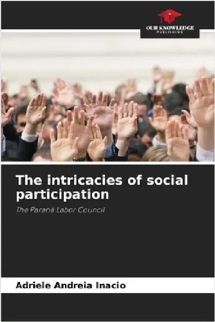 The intricacies of social participation by Adriele Andreia Inacio