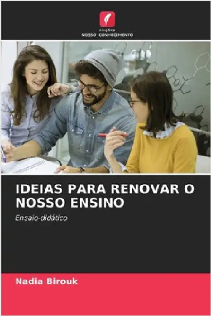 Ideias Para Renovar O Nosso Ensino by Nadia Birouk