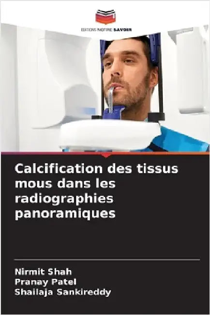 Calcification des tissus mous dans les radiographies panoramiques by Shah, Nirmit