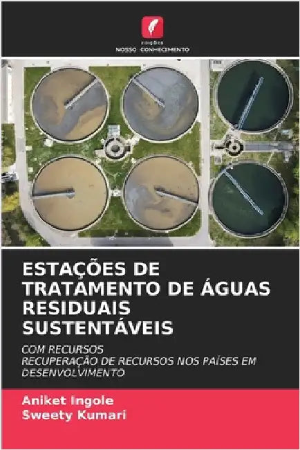 Estações de Tratamento de Águas Residuais Sustentáveis by Aniket Ingole