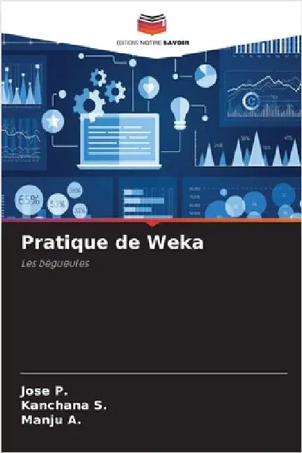 Pratique de Weka by Jose P