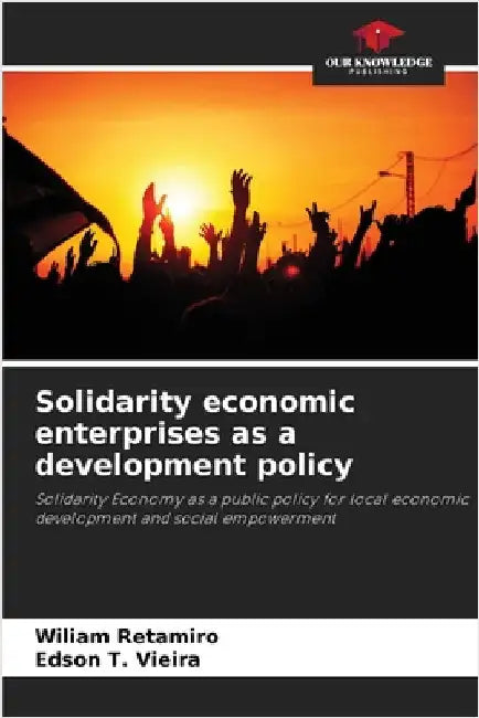 Solidarity economic enterprises as a development policy by Wiliam Retamiro