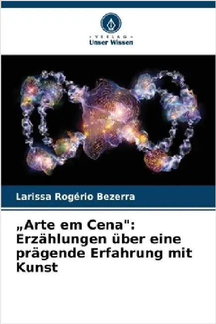 "Arte em Cena": Erzählungen über eine prägende Erfahrung mit Kunst by Larissa Rogério Bezerra