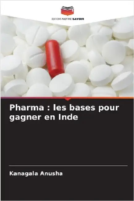 Pharma: les bases pour gagner en Inde by Kanagala Anusha