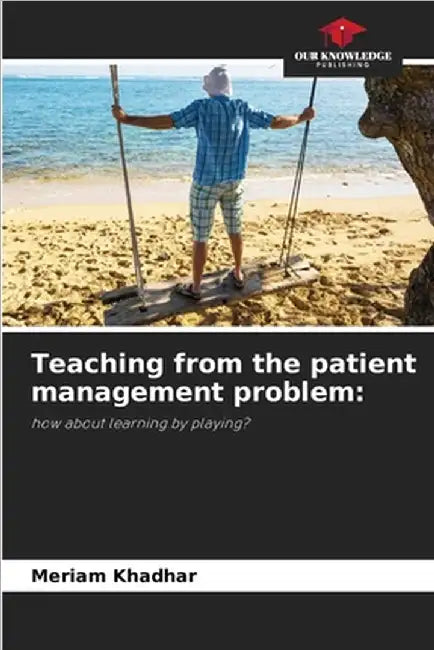 Teaching from the patient management problem by Khadhar, Meriam