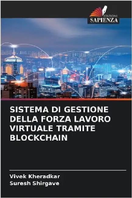 Sistema Di Gestione Della Forza Lavoro Virtuale Tramite Blockchain by Vivek Kheradkar
