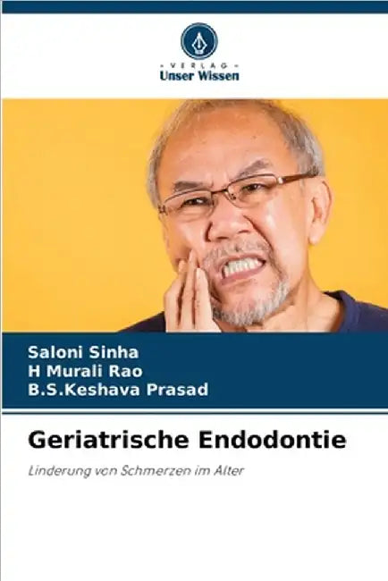 Geriatrische Endodontie by Saloni Sinha