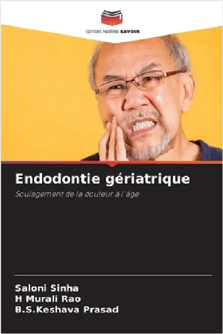 Endodontie gériatrique by Sinha, Saloni