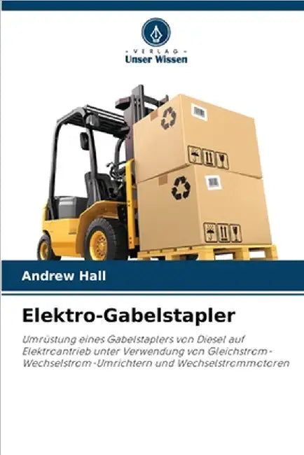Elektro-Gabelstapler by Hall, Andrew