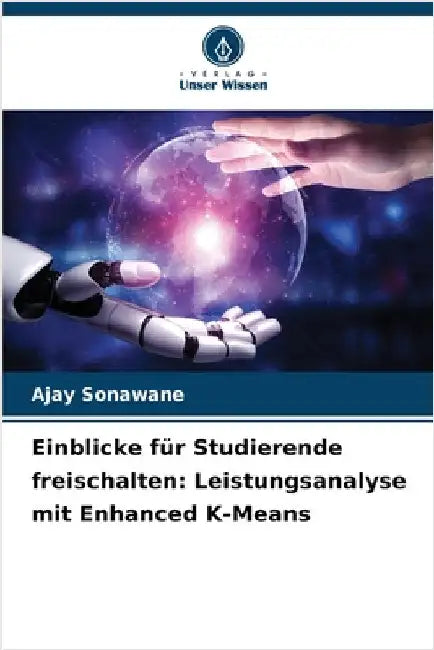 Einblicke für Studierende freischalten: Leistungsanalyse mit Enhanced K-Means by Sonawane, Ajay