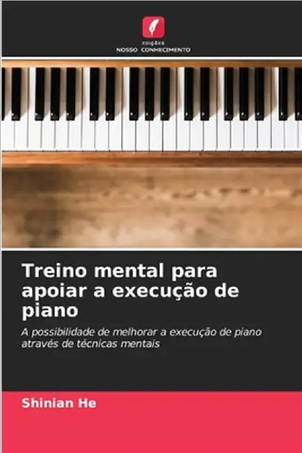 Treino mental para apoiar a execução de piano by He, Shinian