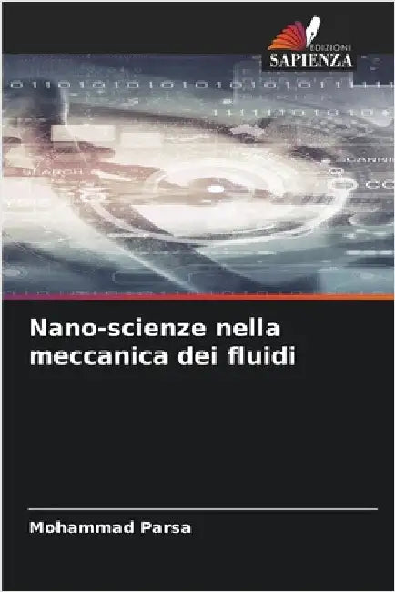 Nano-scienze nella meccanica dei fluidi by Parsa, Mohammad