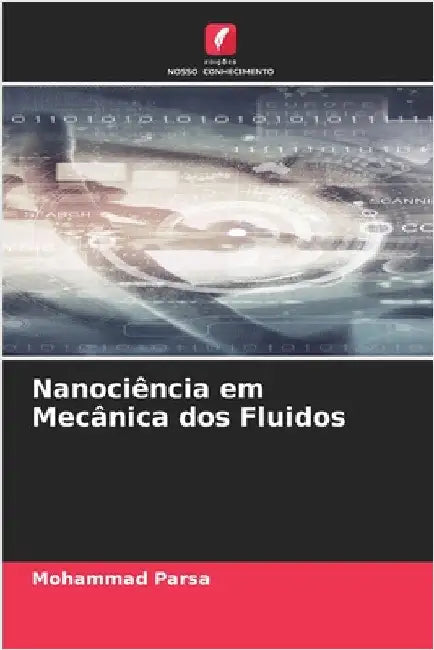 Nanociência em Mecânica dos Fluidos by Parsa, Mohammad