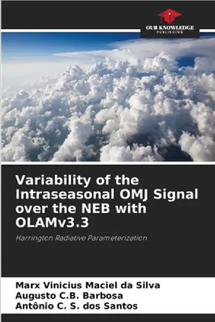 Variability of the Intraseasonal OMJ Signal over the NEB with OLAMv3.3 by Maciel Da Silva, Marx Vinicius