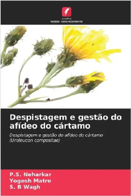 Despistagem e gestão do afídeo do cártamo by P. S. Neharkar