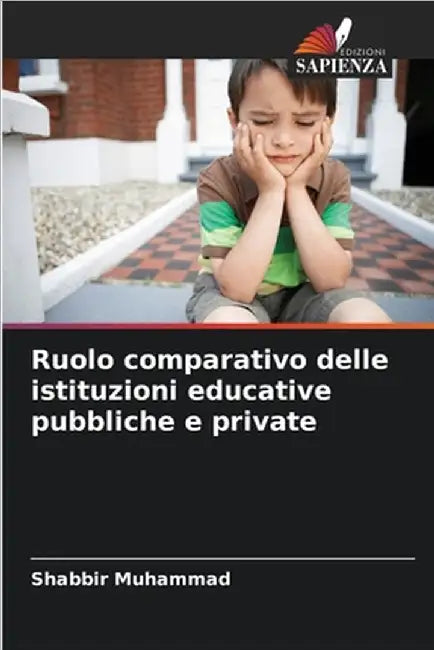 Ruolo comparativo delle istituzioni educative pubbliche e private by Muhammad, Shabbir