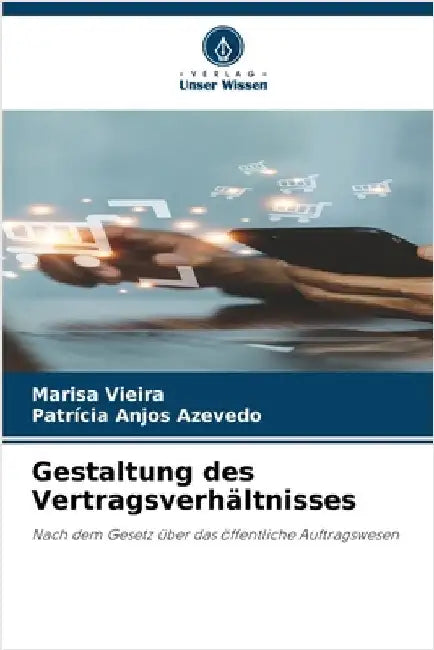 Gestaltung des Vertragsverhältnisses by Vieira, Marisa