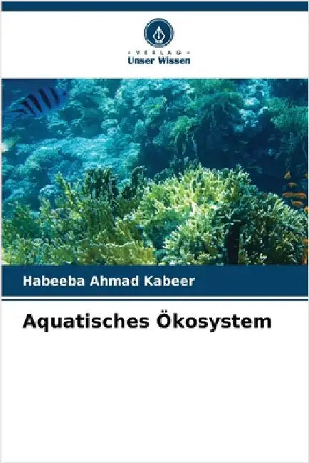 Aquatisches Ökosystem by Kabeer, Habeeba Ahmad