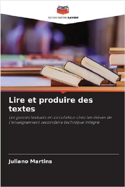 Lire et produire des textes by Juliano Martins
