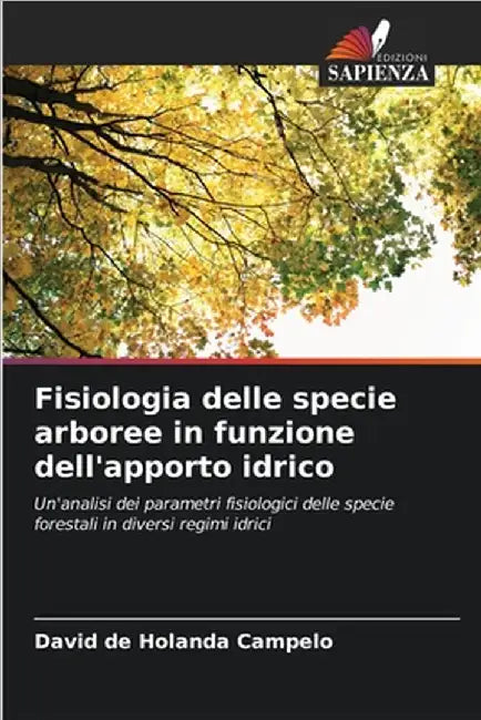 Fisiologia delle specie arboree in funzione dell'apporto idrico by David de Holanda Campelo