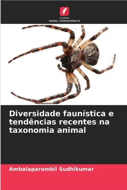Diversidade faunística e tendências recentes na taxonomia animal by Ambalaparambil Sudhikumar