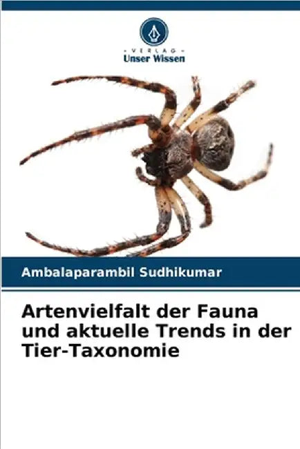 Artenvielfalt der Fauna und aktuelle Trends in der Tier-Taxonomie by Ambalaparambil Sudhikumar