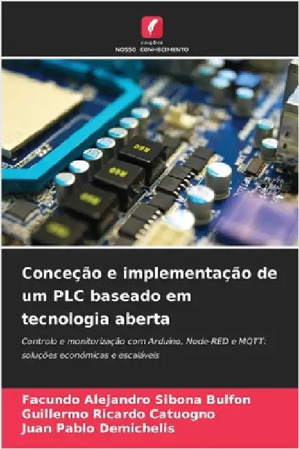 Conceção e implementação de um PLC baseado em tecnologia aberta by Facundo Alejandro Sibona Bulfon