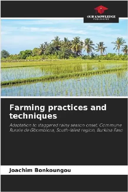 Farming practices and techniques by Bonkoungou, Joachim