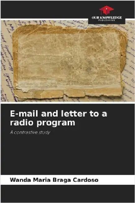 E-mail and letter to a radio program by Wanda Maria Braga Cardoso