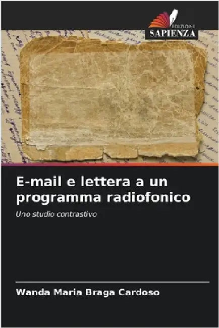 E-mail e lettera a un programma radiofonico by Cardoso, Wanda Maria Braga