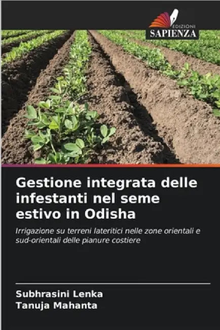 Gestione integrata delle infestanti nel seme estivo in Odisha by Lenka, Subhrasini