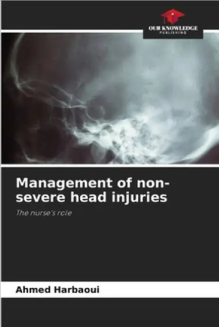 Management of non-severe head injuries by Harbaoui, Ahmed