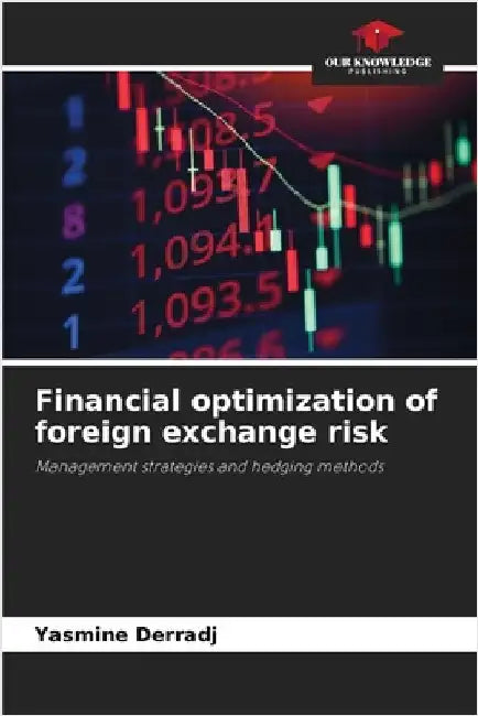 Financial optimization of foreign exchange risk by Derradj, Yasmine