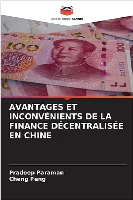 Avantages Et Inconvénients de la Finance Décentralisée En Chine by Pradeep Paraman