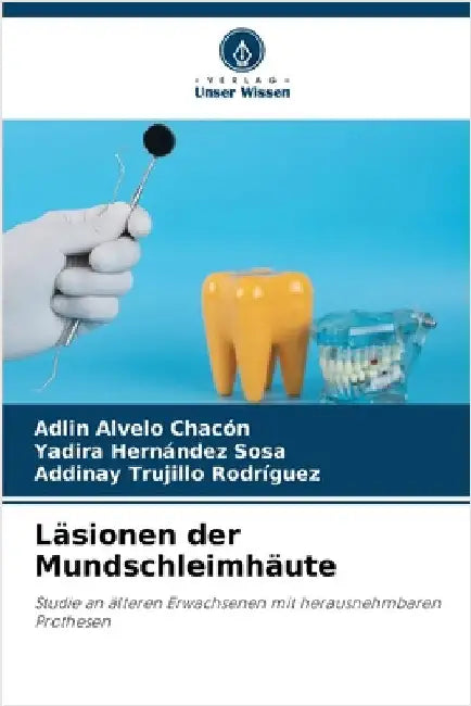 Läsionen der Mundschleimhäute by Alvelo Chacón, Adlin