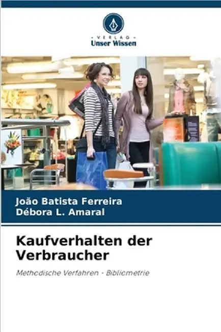 Kaufverhalten der Verbraucher by Ferreira, João Batista