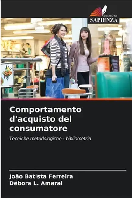 Comportamento d'acquisto del consumatore by Ferreira, João Batista