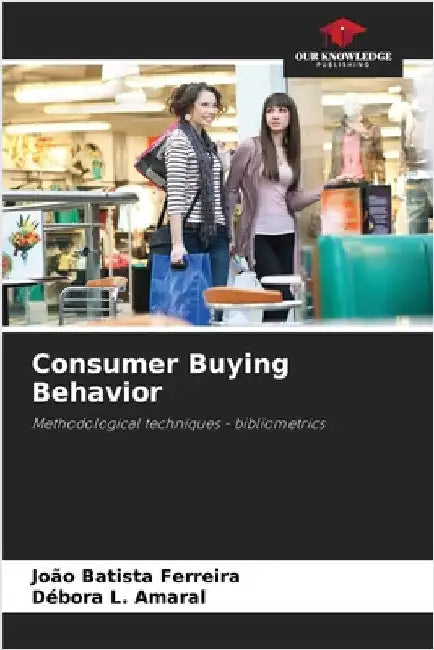 Consumer Buying Behavior by Ferreira, João Batista
