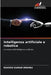 Intelligenza artificiale e robotica by Rakesh Kumar Mishra