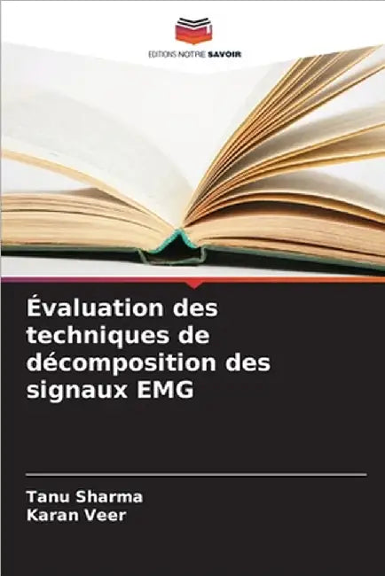 Évaluation des techniques de décomposition des signaux EMG by Tanu Sharma