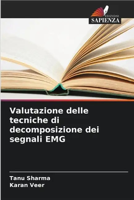 Valutazione delle tecniche di decomposizione dei segnali EMG by Tanu Sharma