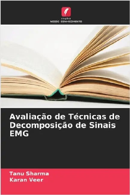 Avaliação de Técnicas de Decomposição de Sinais EMG by Sharma, Tanu