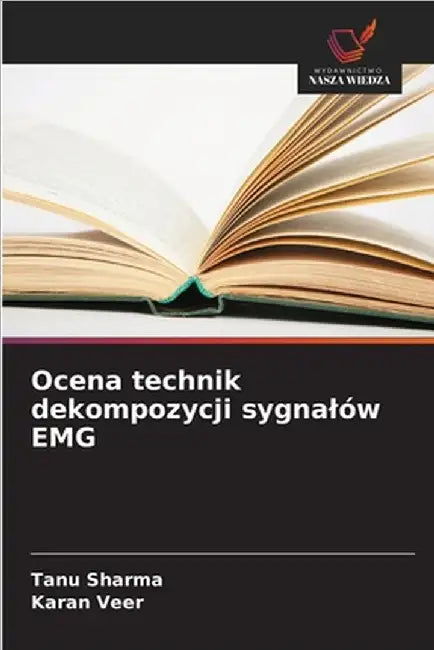 Ocena technik dekompozycji sygnalów EMG by Tanu Sharma
