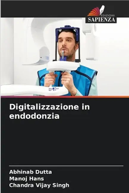 Digitalizzazione in endodonzia by Abhinab Dutta