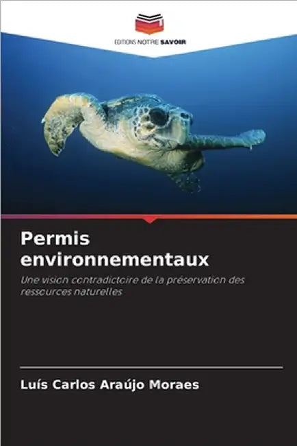Permis environnementaux by Moraes, Luís Carlos Araújo