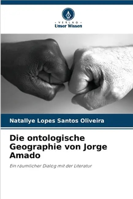 Die ontologische Geographie von Jorge Amado by Natallye Lopes Santos Oliveira