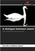 A dialogue between swans by Priscilla Cordolino Sobral