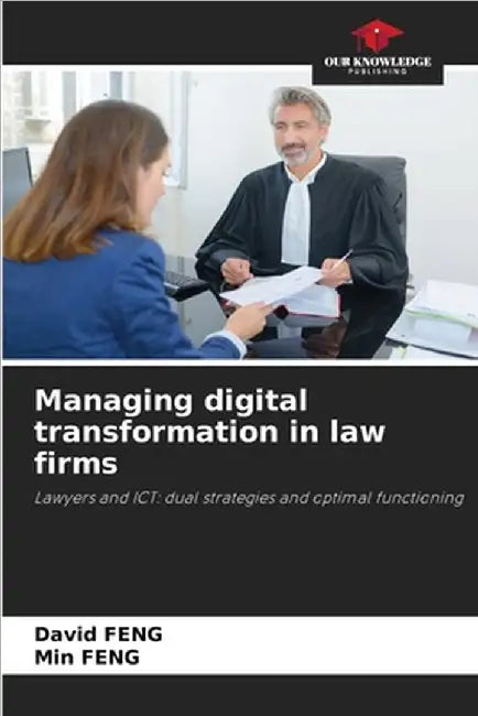 Managing digital transformation in law firms by David Feng