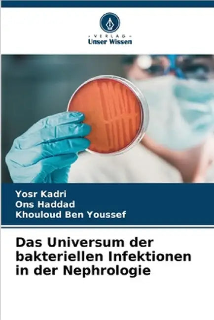 Das Universum der bakteriellen Infektionen in der Nephrologie by Kadri, Yosr