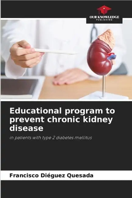 Educational program to prevent chronic kidney disease by Francisco Diéguez Quesada